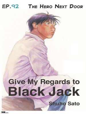 cover image of Give My Regards to Black Jack--Ep.92 the Hero Next Door (English version)